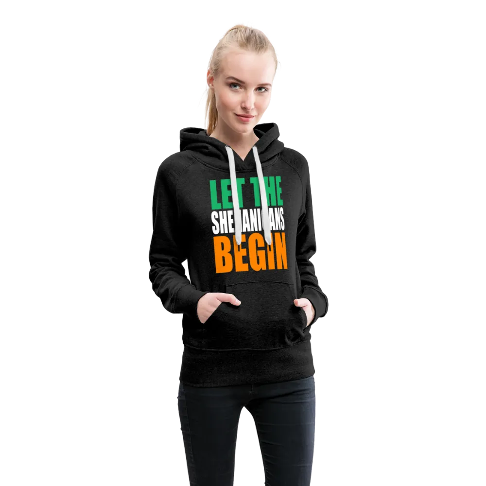 Let The Shenanigans Begin Women’s Premium Hoodie