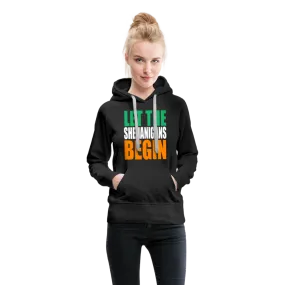 Let The Shenanigans Begin Women’s Premium Hoodie